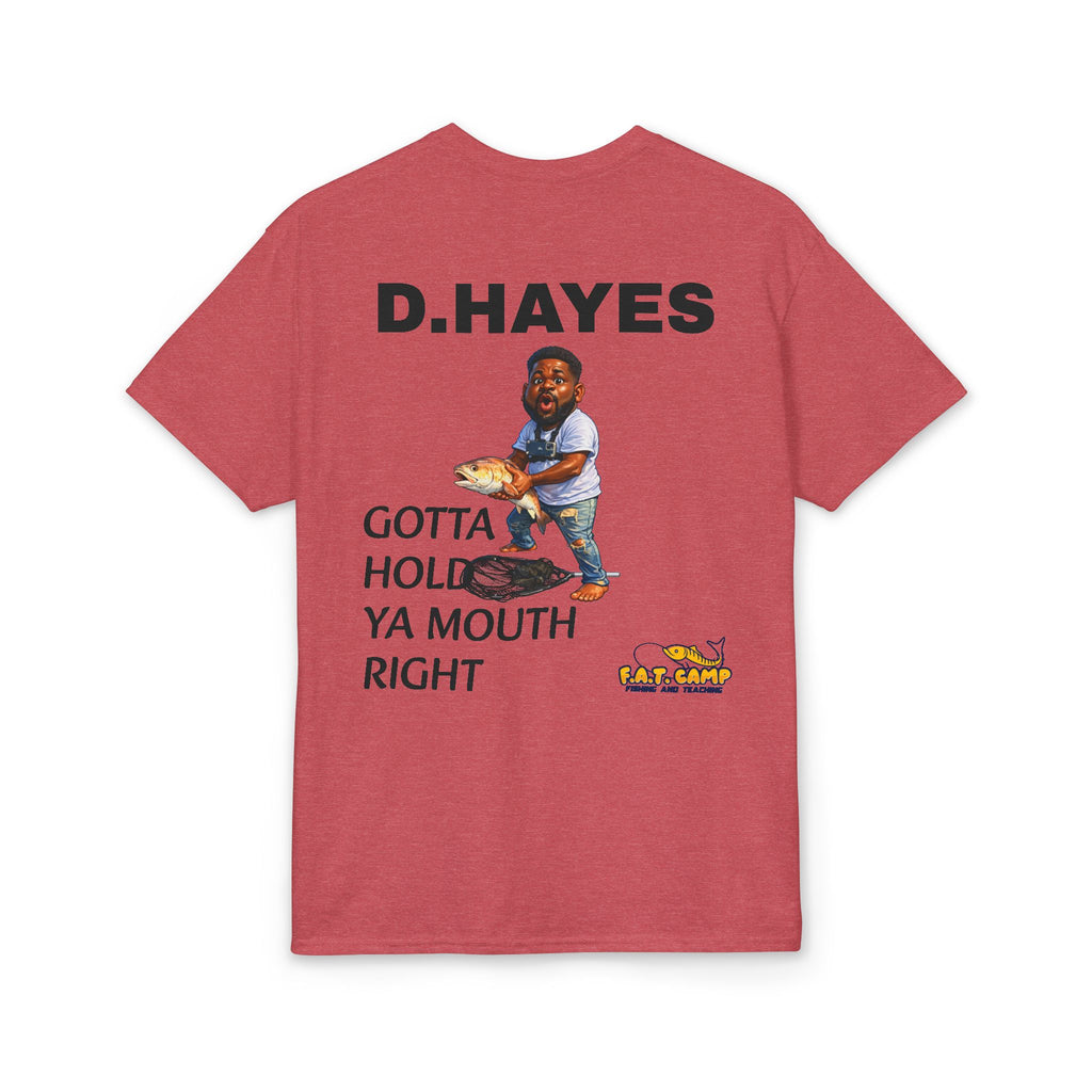 F.A.T. Camp Fishing T-Shirt — “D. Hayes: Gotta Hold Ya Mouth Right” Graphic Tee